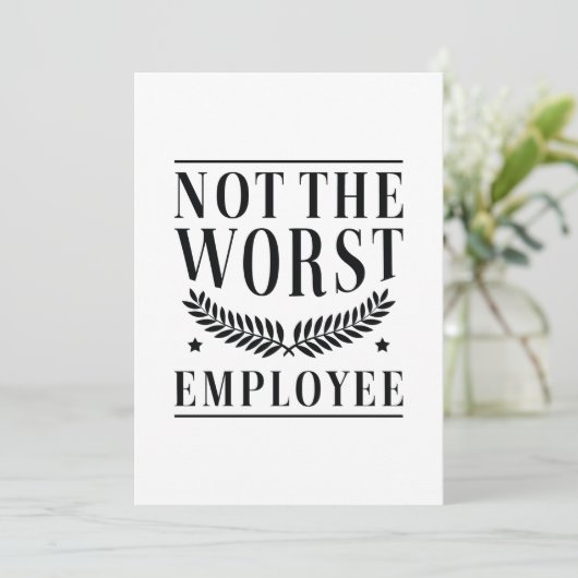 Niet de slechtste werknemer bedankkaart (Staand voorkant)