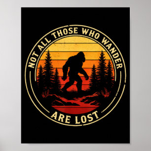 Niet degenen die rondzwerven zijn verloren bigfoot poster