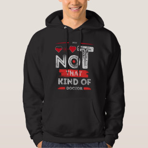 Niet Die Soort Dokter - Grappige Citaat Design Hoodie
