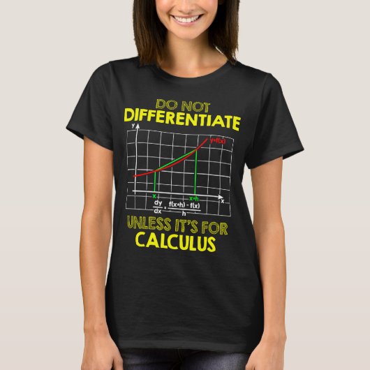 Niet differentiëren, tenzij het voor calculus Wisk T-shirt (Voorkant)