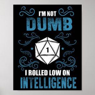 Niet dom - Laag IQ Rpg Tafelspeler Rol Poster