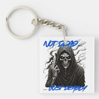 Niet dood, gewoon dodelijk sleutelhanger