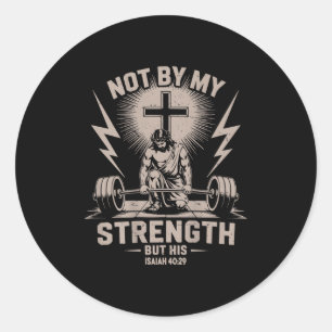 Niet door mijn kracht, maar door zijn Christelijke Ronde Sticker