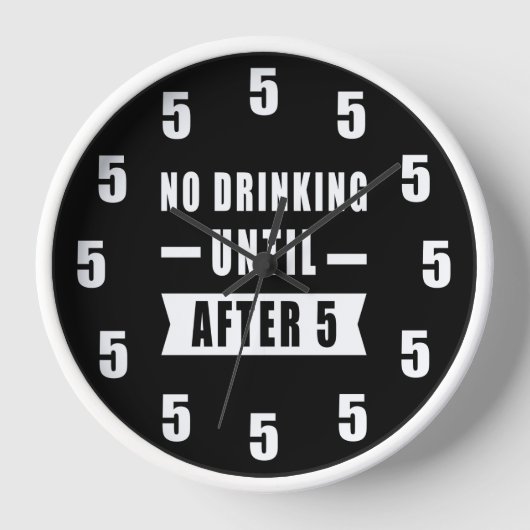 Niet Drink tot na 5 - grappig (Voorkant)