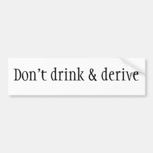 Niet drinken en afleiden bumpersticker