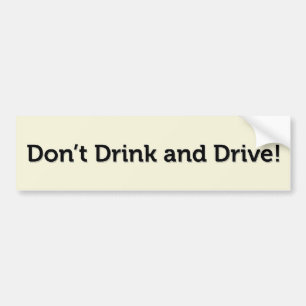 Niet Drinken en autorijden! Bumpersticker
