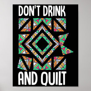 Niet Drinken En Quilt Quilten Breien Naaien Cro Poster
