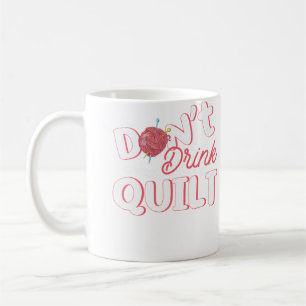 Niet Drinken En Quilten Quiltcadeau Koffiemok