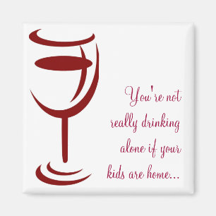 Niet echt alleen drink als je kinderen thuis zijn. magneet