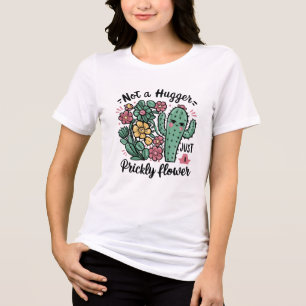 Niet een knuffelaar Alleen een stekelige bloem Sch Tri-Blend Shirt