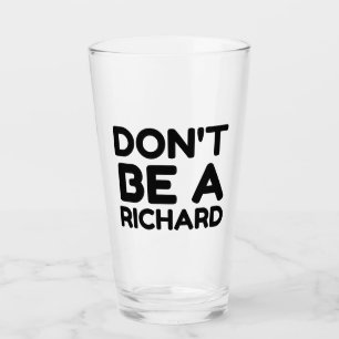 NIET EEN RICHARD ZIJN GLAS