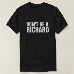 NIET EEN RICHARD ZIJN T-SHIRT