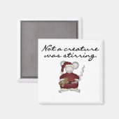 Niet een schepsel was roeren Tshirts en geschenken Magneet (Voorkant / Achterkant)