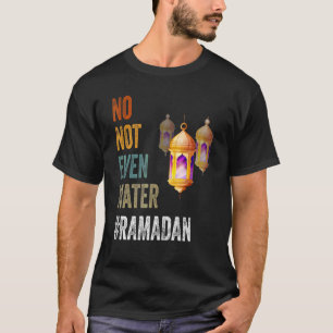 Niet eens een moslim met water Ramadan Kareem 20 T-shirt