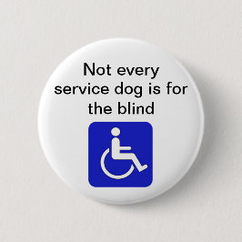 niet elke hulphond is bestemd voor blinden met een ronde button 5,7 cm