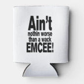 Niet erger dan een wack EMCEE! Blikjeskoeler (Voorkant)