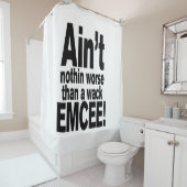 Niet erger dan een wack EMCEE! Douchegordijn (In situ)