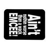 Niet erger dan een wack EMCEE! Magneet (Horizontaal)