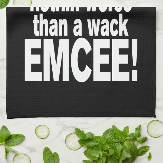 Niet erger dan een wack EMCEE! Theedoek (Gevouwen)