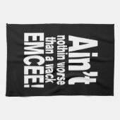 Niet erger dan een wack EMCEE! Theedoek (Horizontaal)