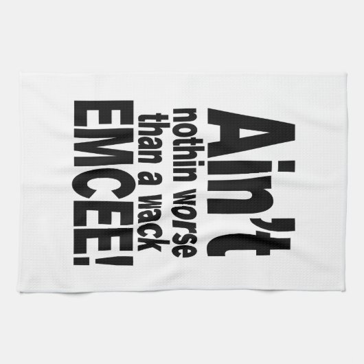 Niet erger dan een wack EMCEE! Theedoek (Horizontaal)