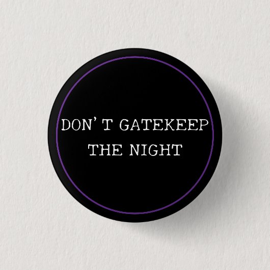 Niet gatekeep ronde button 3,2 cm (Voorkant)