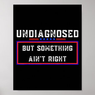 Niet-gediagnosticeerd Maar Er Is Iets Mis Grappige Poster