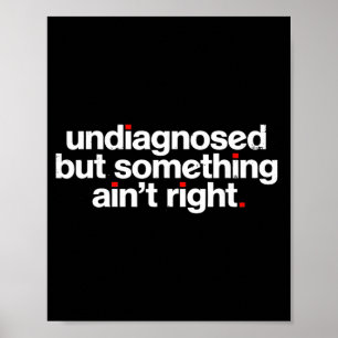 Niet gediagnosticeerd Maar Iets Is Niet Goed Grapp Poster