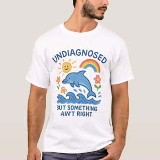 Niet-gediagnosticeerd, maar iets klopt niet - Gees T-shirt
