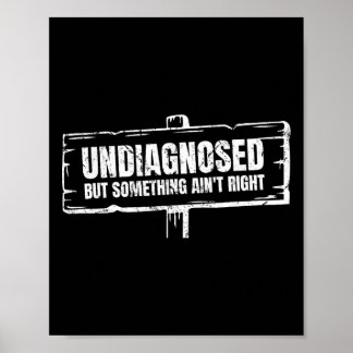 Niet gediagnosticeerd maar iets klopt niet Grappig Poster