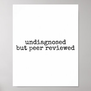 Niet gediagnosticeerd, maar peer-reviewed, grappig poster
