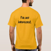 Niet geïnteresseerd t-shirt (Achterkant)