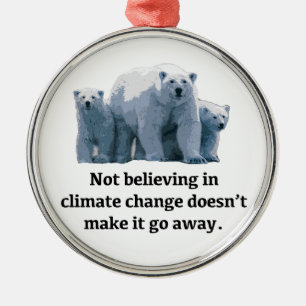 Niet geloven in klimaatverandering metalen ornament