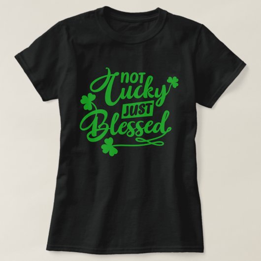 Niet Gelukkig Alleen Gezegend St Patrick's Day T-S T-shirt (Design voorkant)