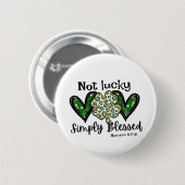 Niet gelukkig, gewoon gezegend Lucky Charm St Patr Ronde Button 5,7 Cm (Voorkant /achterkant)
