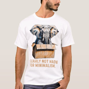 Niet gemaakt voor minimalisme - Funny Elephant T-shirt