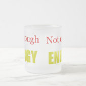 Niet genoeg energie matglas koffiemok (Center)