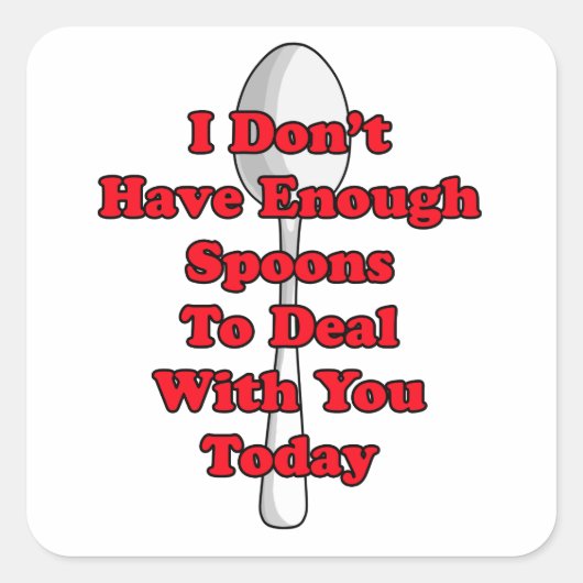 Niet genoeg Spoons. Vierkante Sticker (Voorkant)