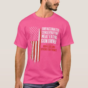Niet-gevaccineerd conservatief Pistool eigenaar T-shirt
