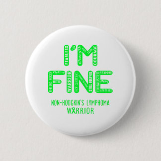 Niet-Hodgkin lymfoomwarrior - IK BEN FINE Ronde Button 5,7 Cm