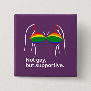 Niet homo maar ondersteunende bh.png vierkante button 5,1 cm