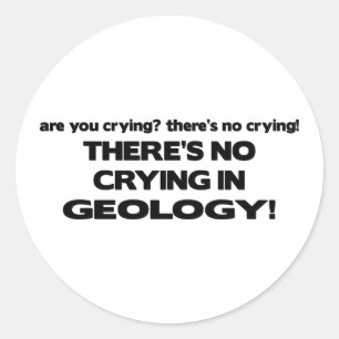 Niet huilen in geologie ronde sticker