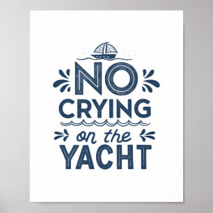 Niet huilen op de jacht grap Sarcastic Summer Boat Poster
