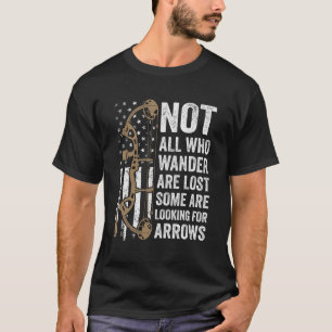 Niet iedereen die dwalen zijn verloren nu grappig t-shirt