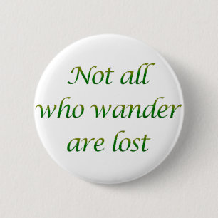 Niet iedereen die wander ronde button 5,7 cm