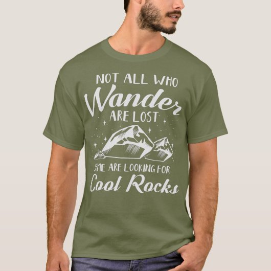 Niet iedereen die wander verliest is de geoloog va t-shirt (Voorkant)