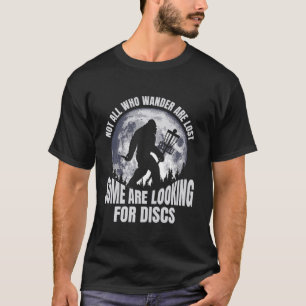 Niet iedereen die wander verliest, is het geld van t-shirt