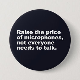 Niet iedereen hoeft te praten ronde button 7,6 cm