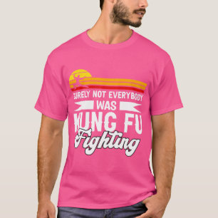 Niet iedereen vecht voor Kung. T-shirt