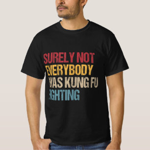 Niet iedereen was zeker Kung Fu die strijdt tegen T-shirt